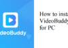 VideoBuddy PC Version for Windows 10, 8, 7, Mac