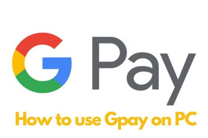 How to use Gpay on PC