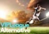 Sports Stream Site: VIPleague and Its 13 Best Alternatives of 2021 VIPLeague Alternative