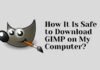 How It Is Safe to Download GIMP on My Computer? How It Is Safe to Download GIMP on My Computer