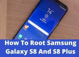 How To Root Samsung Galaxy S8 And S8 Plus How To Root Samsung Galaxy S8 And S8 Plus