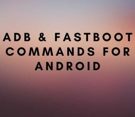 ADB & Fastboot Commands for Android ADB & Fastboot Commands for Android