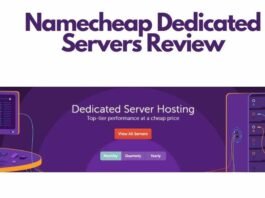 Namecheap Dedicated Servers Review: Know in detail about the Benefits and Plans of Namecheap Namecheap Dedicated Servers Review
