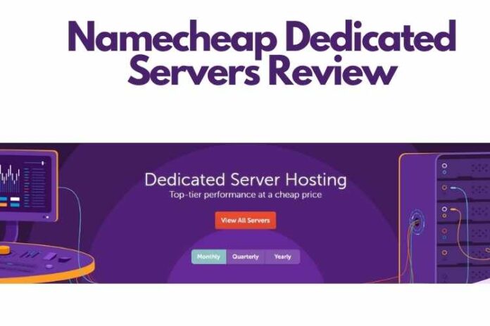 Namecheap Dedicated Servers Review