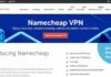 Namecheap Fast VPN Review: How is it beneficial for you? Namecheap Fast VPN Review How is it beneficial for you