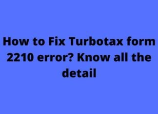 How to Fix Turbotax form 2210 error? Know all the detail How to Fix Turbotax form 2210 error Know all the detail