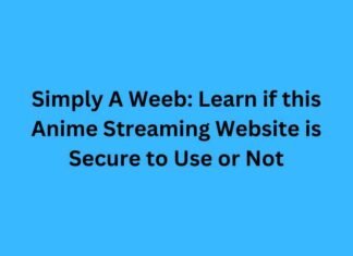 Simply A Weeb: Learn if this Anime Streaming Website is Secure to Use or Not Simply A Weeb